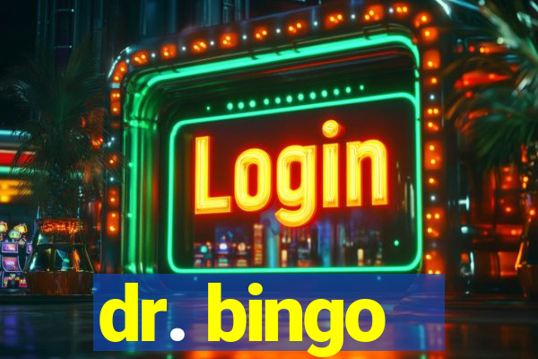 dr. bingo - videobingo   slots